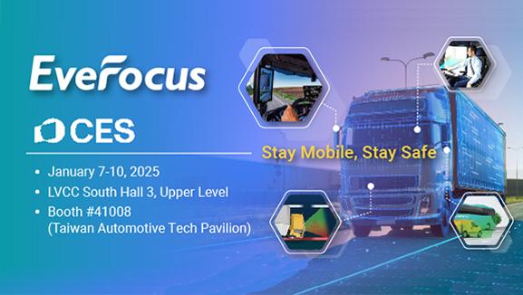 Join us at CES 2025 as EverFocus Sets the Standard for Commercial Vehicle Safety