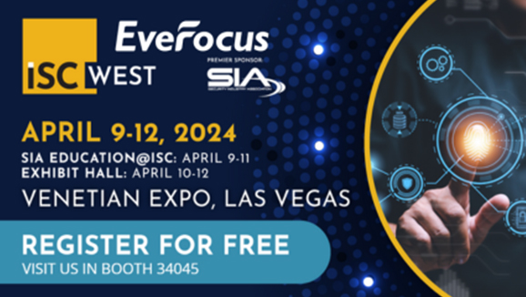 EverFocus to Showcase Cutting-Edge IoT Solutions at ISC West 2024