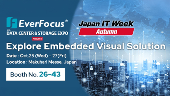 EverFocus will join IT week Makuhari Messe in Japan Oct 25-27.