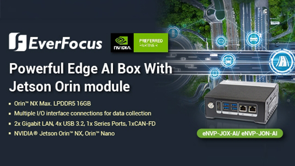 EverFocus推出eNVP –JOX –AI，eNVP –JON –AI AI盒子，搭載NVIDIA Jetson Orin模組
