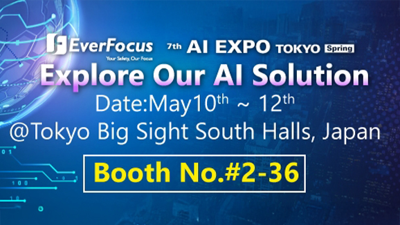EverFocus participated in Tokyo AI EXPO from May 10th to 12th.